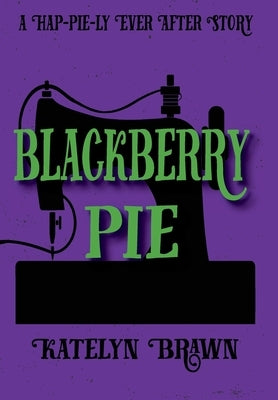 Blackberry Pie by Brawn, Katelyn