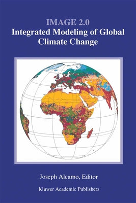 Image 2.0: Integrated Modeling of Global Climate Change by Alcamo, J.