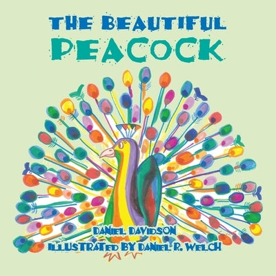 The Beautiful Peacock by Davidson, Daniel
