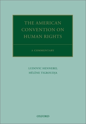 The American Convention on Human Rights: A Commentary by Hennebel, Ludovic