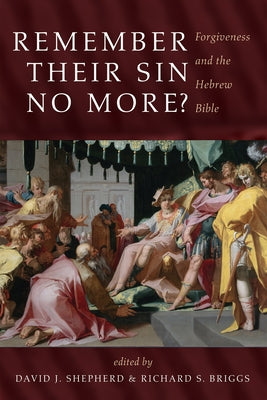 Remember Their Sin No More? by Shepherd, David J.