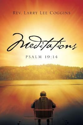 Meditations by Coggins, Larry Lee