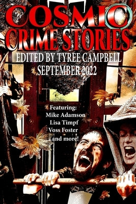Cosmic Crime Stories September 2022 by Campbell, Tyree