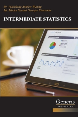 Intermediate Statistics by Bienvenue, Mboka Nyamsi Georges