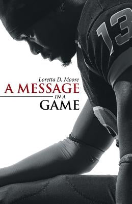 A Message in a Game by Moore, Loretta D.