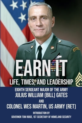 Earn It: Life, Times, and Leadership by Gates, Julius W.