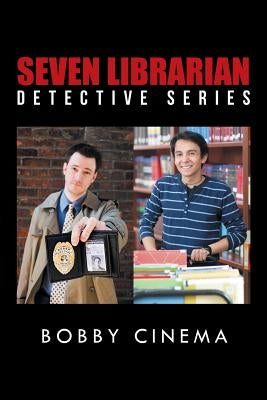 Seven Librarian Detective Series by Cinema, Bobby