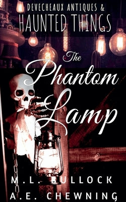 The Phantom Lamp by Bullock, M. L.