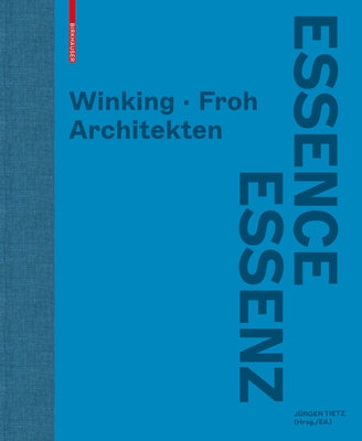 Winking - Froh Architekten: Essenz by Tietz, Jürgen