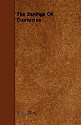 The Sayings of Confucius by Giles, Lionel