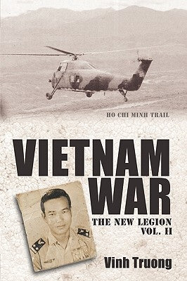 Vietnam War: The New Legion Vol. 2 by Vinh Truong, Truong