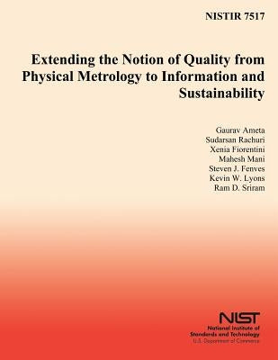 Extending the Notion of Quality from Physical Metrology to Information and Sustainability by Rachuri, Sudarsan