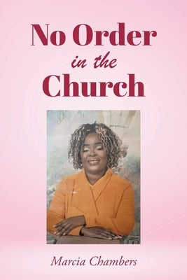 No Order in the Church by Chambers, Marcia