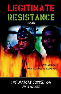 Legitimate Resistance: The Jamaican Connection by McDonald, Errol