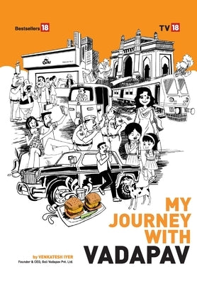 My Journey with Vada Pav by Iyer, Venkatesh