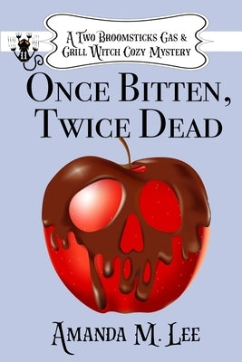 Once Bitten, Twice Dead by Lee, Amanda M.