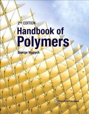 Handbook of Polymers by Wypych, George