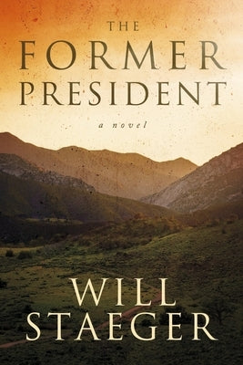 The Former President by Staeger, Will