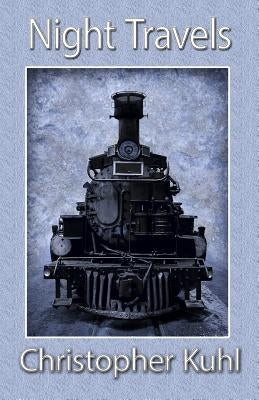 Night Travels by Kuhl, Christopher