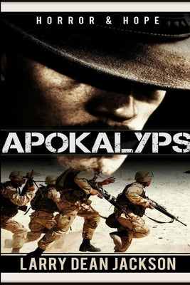 Apokalyps: Horror & Hope by Jackson, Larry Dean