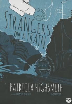 Strangers on a Train by Highsmith, Patricia
