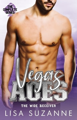 Vegas Aces: The Wide Receiver Complete Series by Suzanne, Lisa