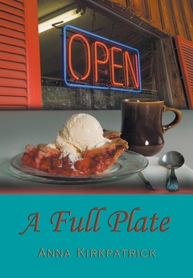 A Full Plate by Kirkpatrick, Anna