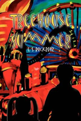 Treehouse Summer by Rockrohr, C. S.