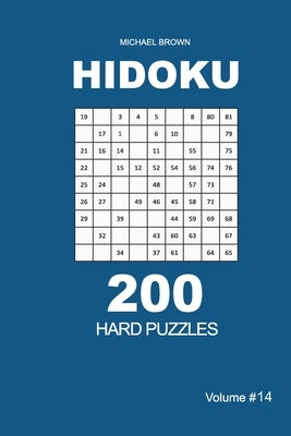 Hidoku - 200 Hard Puzzles 9x9 (Volume 14) by Brown, Michael