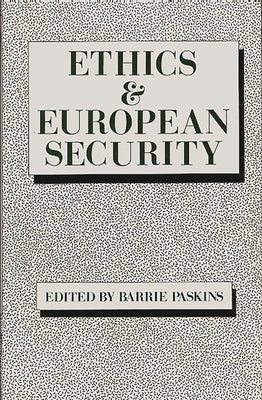 Ethics & European Security by Unknown
