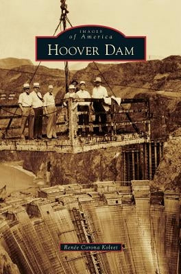 Hoover Dam by Kolvet, Renee Corona