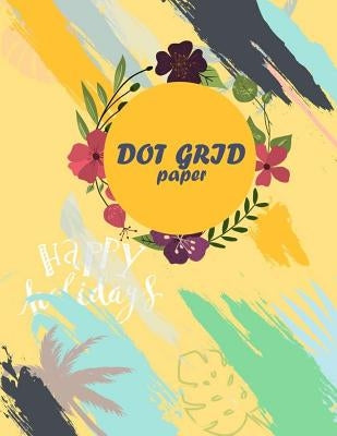 Dot grid paper: Daily Notebook to Write in Bullet Dots & Dot Grid Paper 120 Pages 8.5x11. by Bulletnote, Hang