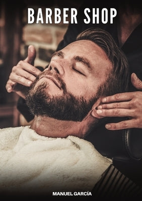 Barber Shop: Explicit Gay Erotic Short Stories for Men (Hot and Sexy) by García, Manuel