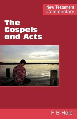 The Gospels and Acts by Hole, Frank Binford