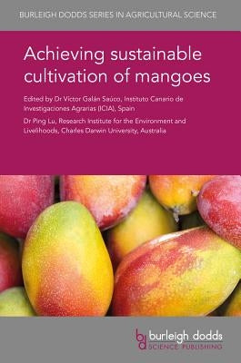 Achieving Sustainable Cultivation of Mangoes by Galán Saúco, Victor