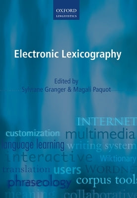 Electronic Lexicography by Granger, Sylviane