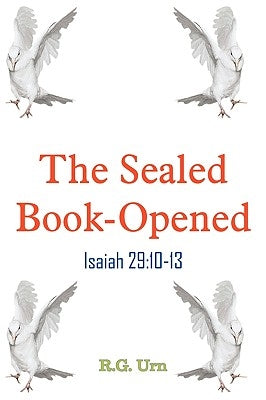 The Sealed Book-Opened by Urn, R. G.