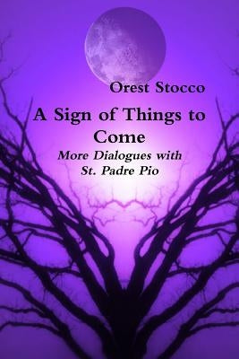 A Sign of Things to Come by Stocco, Orest