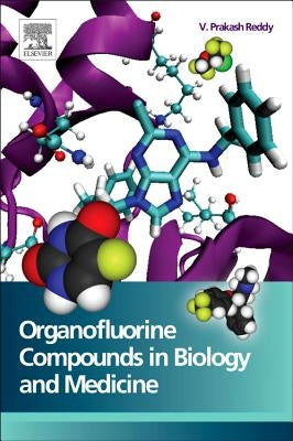 Organofluorine Compounds in Biology and Medicine by Reddy, V. Prakash