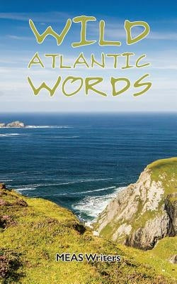 Wild Atlantic Words by Meas Writers