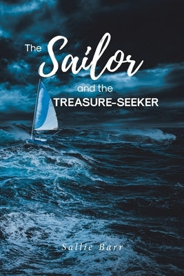 The Sailor and the Treasure-Seeker by Barr, Sallie