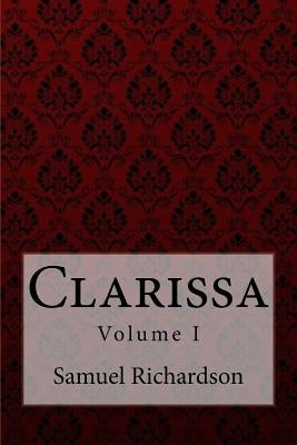 Clarissa Volume I Samuel Richardson by Benitez, Paula