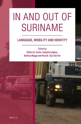 In and Out of Suriname: Language, Mobility and Identity by Carlin, Eithne B.