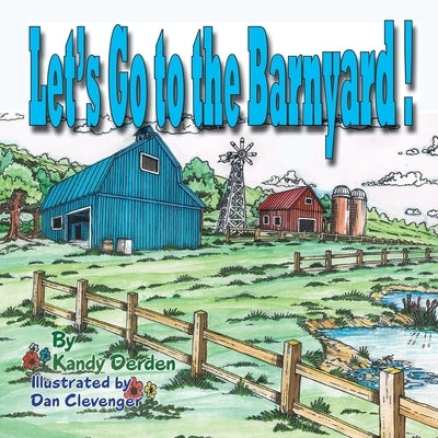 Let's Go to the Barnyard by Derden, Kandy