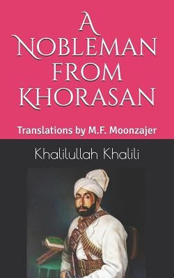 A Nobleman from Khorasan by Moonzajer, M. F.