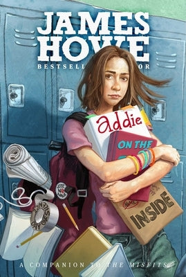 Addie on the Inside by Howe, James