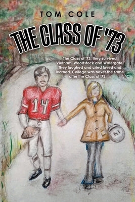 The Class of '73 by Cole, Tom