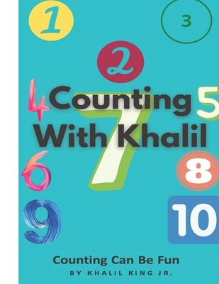 Counting With Khalil: Counting Can Be Fun by King, Khalil, Jr.