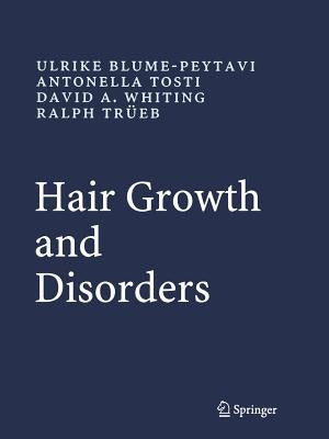 Hair Growth and Disorders by Blume-Peytavi, Ulrike