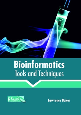 Bioinformatics: Tools and Techniques by Baker, Lawrence